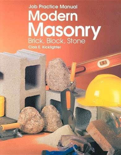 , by Clois E. Kicklighter - Modern Masonry: Brick, Block, Stone: Job Practice Manual (1996-09-16) [Paperback], by Clois E. Kicklighter