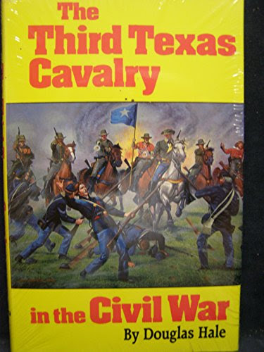 The Third Texas Cavalry in the Civil War