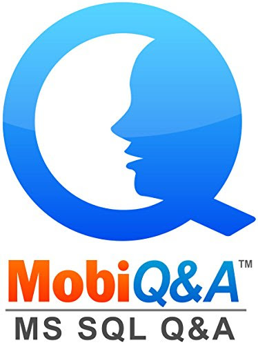 MS SQL Q&A: MS SQL Questions & AnswersBy Exponential Mobile
