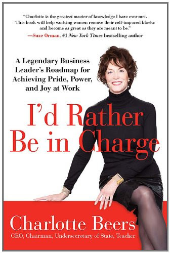 I'd Rather Be in Charge: A Legendary Business Leader's Roadmap for Achieving Pride, Power, and Joy at Work