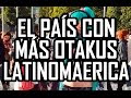¿QUE PAÍS DE LATINO AMÉRICA TIENE MAS OTAKU?