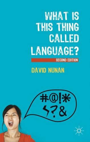 What Is This Thing Called Language?By David Nunan