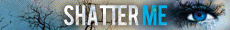  Tahereh Mafi || Bana Dokunma / Shatter Me