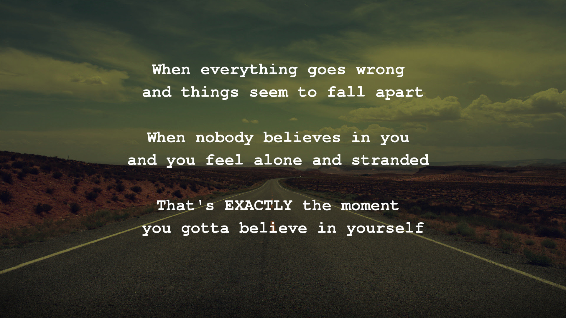 When everything goes wrong and things seem to fall