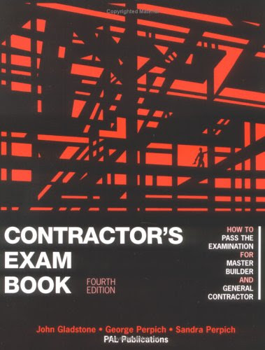 Contractor's Exam Book: How to Pass the Examination for Master Builder and General Contractor, by et al John Gladstone
