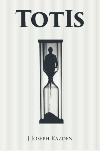TotIs, by J Joseph Kazden