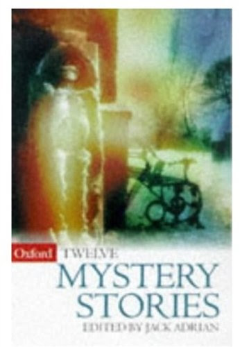 Twelve Mystery Stories (Oxford Twelves)