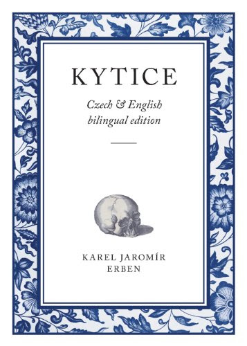 Kytice: Czech & English Bilingual Edition, by Karel Jaromir Erben