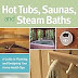 Read E-Book Online Hot Tubs, Saunas, and Steam Baths: A Guide to Planning and Designing your Home Health Spa 158017549X/ PDF Ebook online