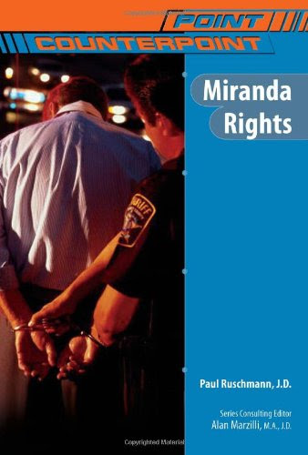 Miranda Rights (Point/Counterpoint (Chelsea Hardcover)), by Paul Ruschmann