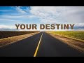 God Has a Destiny For You