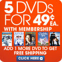 Get 5 DVDs for 49 cents each with membership!