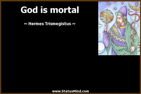 god  mortal statusmindcom