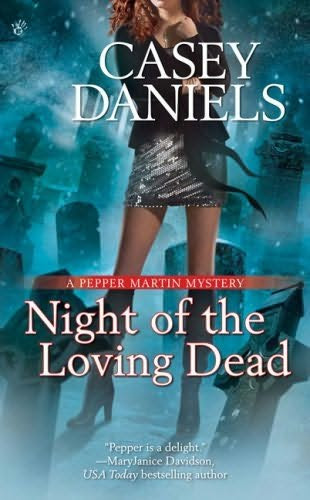 Night Of The Loving Dead Pepper Martin Mysteries No 4