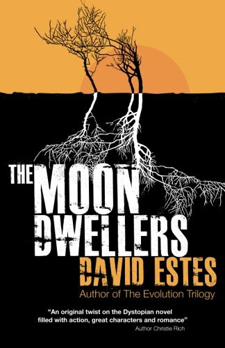 The Moon Dwellers: The Dwellers Saga, by David Estes The Moon Dwellers: The Dwellers Saga, by David Estes