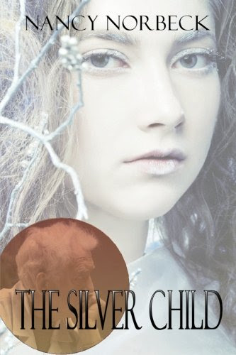 The Silver Child, by Nancy Norbeck