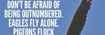 Eagles Fly Alone Quote