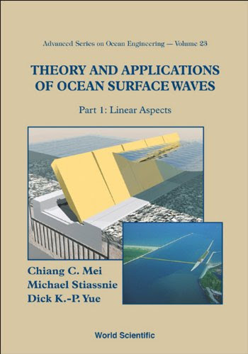 Theory and Applications of Ocean Surface Waves:Part 1: Linear AspectsPart 2: Nonlinear Aspects: 23 (Advanced Series on Ocean Engineering)