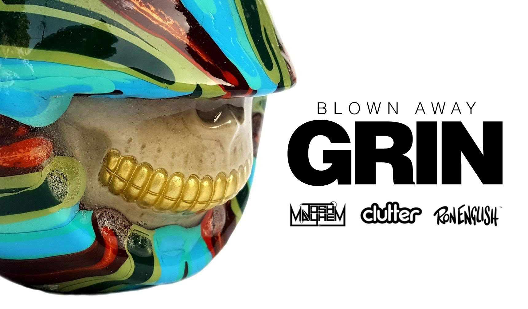 Blown Away GRIN custom from Josh Mayhem for solo show at Clutter!!!