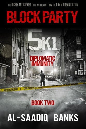 Block Party 5k1: Diplomatic Immunity (Volume 2), by Al-Saadiq Banks