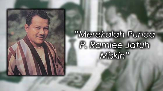 PENGKIANAT !! KAU RUPANYA MENYEBABKAN ZAMAN ""KEJATUHAN" P'RAMLEE !!
