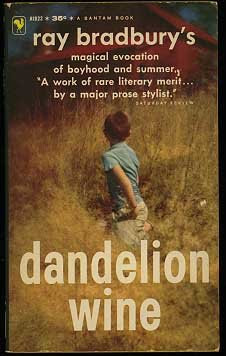 Dandelion Wine A1922, by Ray Bradbury