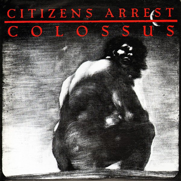 Citizens Arrest - Colossus 0