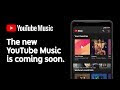 The new YouTube Music begins rolling out today