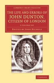 Download PDF Online Life and Errors of John Dunton, Citizen of London English PDF PDF