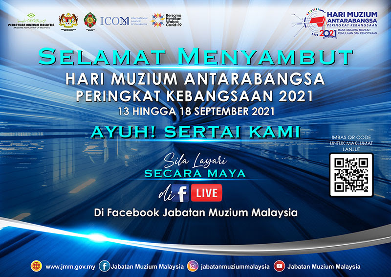 Selamat Menyambut Hari Muzium Antarabangsa Peringkat Kebangsaan 2021 Jabatan Muzium Malaysia