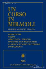 Un Corso in Miracoli - Edizione Unificata e Rivista 