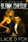Blank Cheque: A Billionaire Bad Boy Alpha Erotic Suspense Novel