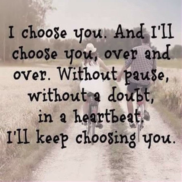 I Choose You Pictures Photos And Images For Facebook Tumblr Pinterest And Twitter