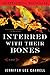 Interred with Their Bones