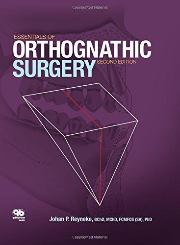 Essentials of Orthognathic Surgery, by Johan P. Reyneke