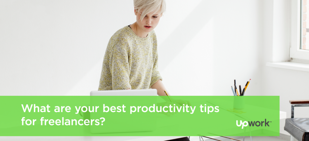 TipTuesday: What are your best productivity tips for freelancers?