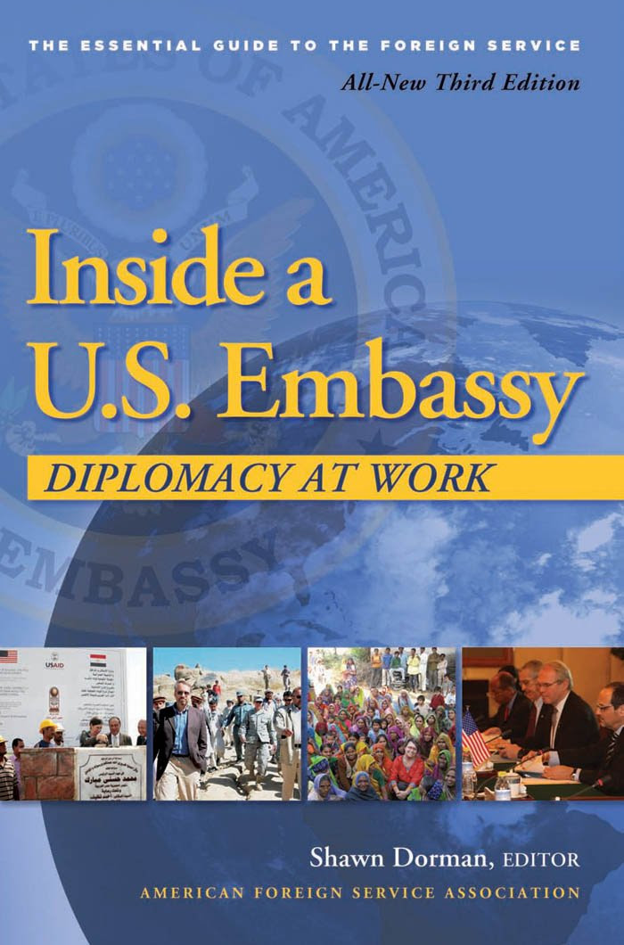 Inside a U.S. Embassy: Diplomacy at Work, All-New, Third Edition ...