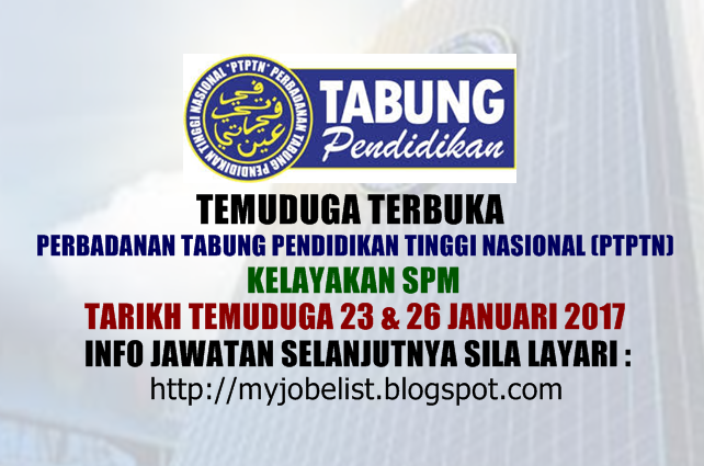Temuduga Terbuka di PTPTN Pada 23 dan 26 Januari 2017