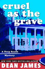 Cruel as the Grave by Dean James