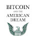 Bitcoin and the American Dream: The New Monetary Technology Transcending Our Political Divide