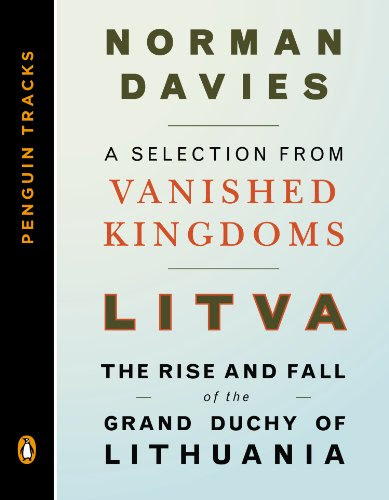 Litva: The Rise and Fall of the Grand Duchy of Lithuania: A Selection from Vanished Kingdoms (Penguin Tracks)By Norman Davies
