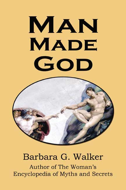 Man Made God by Barbara Walker