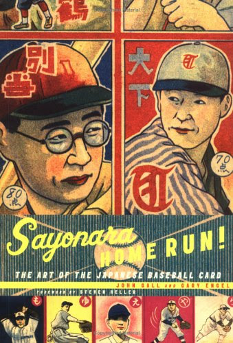 Sayonara Home Run!: The Art of the Japanese Baseball Card