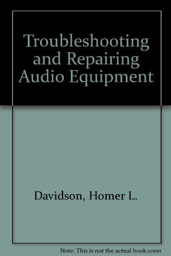 Troubleshooting and Repairing Audio Equipment