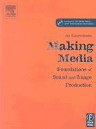 Making Media - Foundations of Sound & Image Production (03)