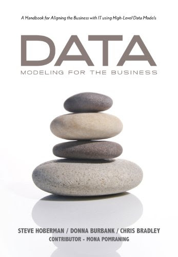 Data Modeling for the BusinessBy Steve Hoberman, Donna Burbank, Chris Bradley