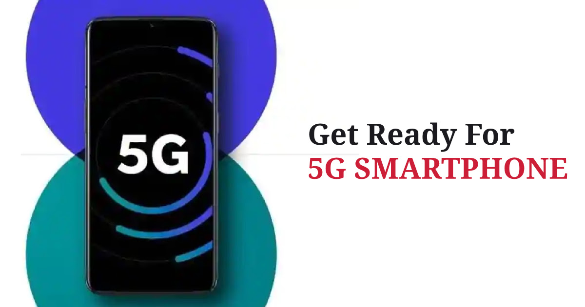 Get Ready for 5g mobile in India 2019 | SAGMart