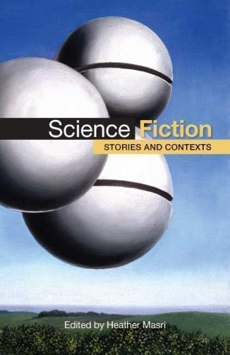 Science Fiction: Stories and Contexts published by Bedford/St. Martin's (2008), by Unknown