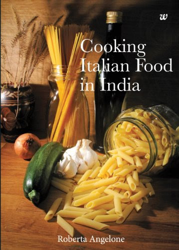 Cooking Italian Food In IndiaBy Roberta Angelone