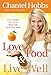 Love Food and Live Well: Lose Weight, Get Fit, and Taste Life at Its Very Best